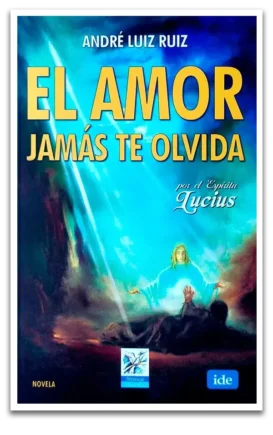 El Amor Jamás Te Olvida